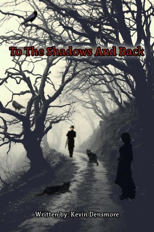 To The Shadows and Back