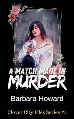 A Match Made In Murder - Barbara Howard - cover