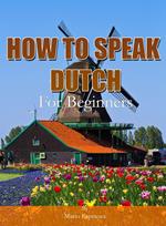 How To Speak Dutch For Beginners