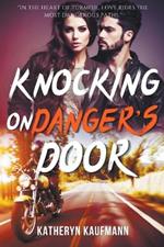 Knocking on Danger's Door