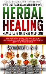 Over 350 Barbara O'Neill Inspired Herbal Healing Home Remedies & Natural Medicine Bundle Volume 1 & 2