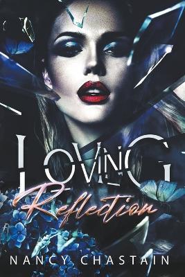 Loving Reflection - Nancy Chastain - cover