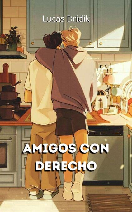 Amigos con derecho - Lucas Dridik - ebook