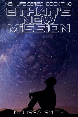 Ethan's New Mission - Melissa Smith - cover