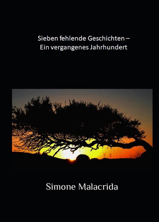 Sieben fehlende Geschichten – Ein vergangenes Jahrhundert