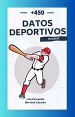 +450 Datos Históricos Deportivos del Baseball