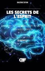 Les Secrets de L’esprit: Explorer L’intelligence et le Génie Extraordinaires