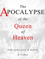 The Apocalypse of the Queen of Heaven