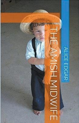 The Amish Midwife - Alice Edgar - cover