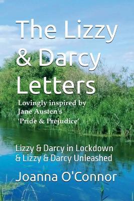 The Lizzy & Darcy Letters - Lovingly Inspired by Jane Austen's Pride & Prejudice - Joanna O'Connor - cover