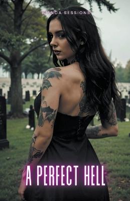 A Perfect Hell - Bianca Sessions - cover