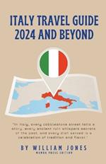 Italy Travel Guide 2024 and Beyond