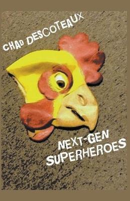 Next-Gen Superheroes - Chad Descoteaux - cover