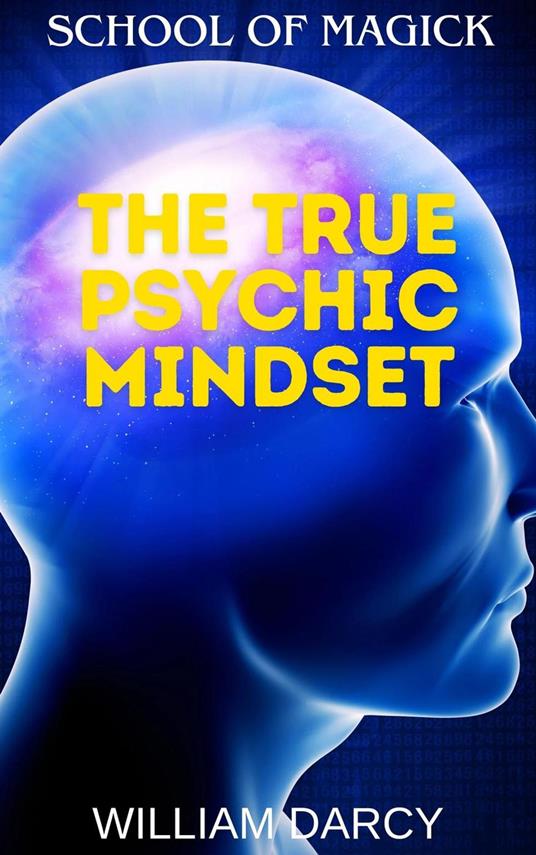 The True Psychic Mindset