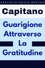 Guarigione Attraverso La Gratitudine