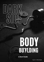 Dark Side of Body Building