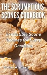 The Scrumptious Scones Cookbook