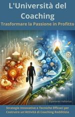 L'Università del Coaching: Trasformare la Passione in Profitto