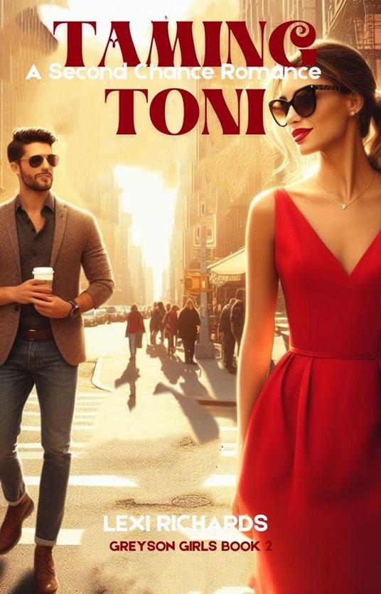 Taming Toni: A Second Chance Romance