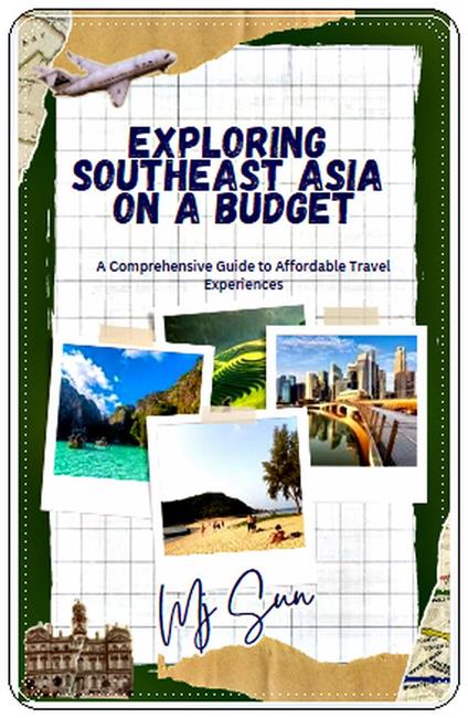 Exploring Southeast Asia on a Budget