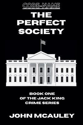 The Perfect Society - John McAuley - cover