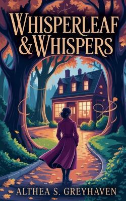 Whisperleaf & Whispers - Althea S Greyhaven - cover