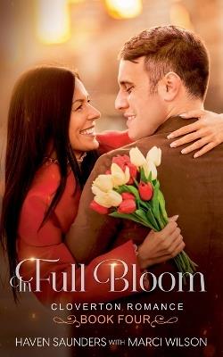 In Full Bloom - Marci Wilson,Haven Saunders - cover