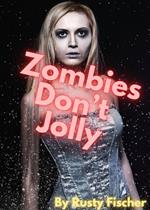 Zombies Don't Jolly