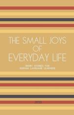 The Small Joys of Everyday Life: Short Stories for German Language Learners