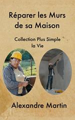 Réparer les Murs de sa Maison