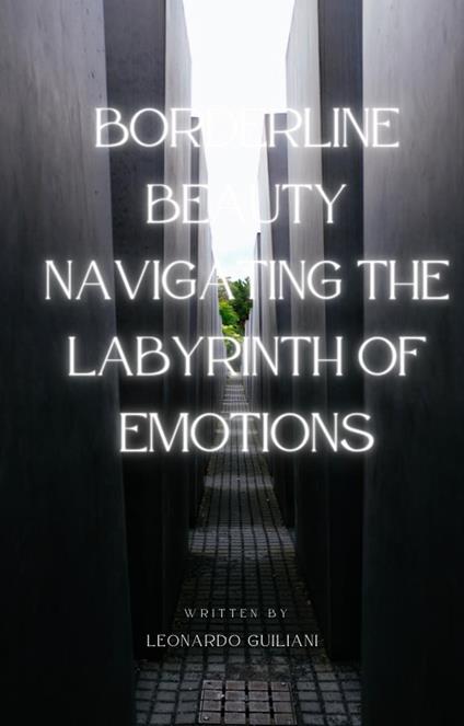 Borderline Beauty Navigating the Labyrinth of Emotions