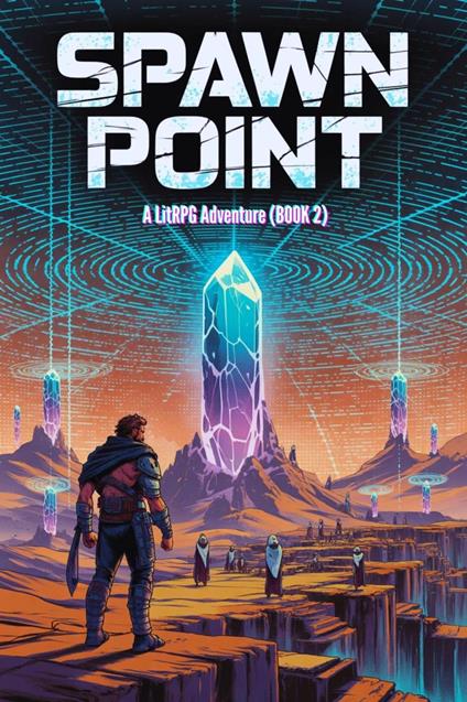 Spawn Point - A LitRPG Adventure (BOOK 2)