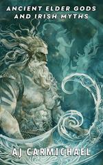 Ancient Elder Gods and Irish Myths