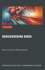 Rediscovering Redis: Mastering Data Management