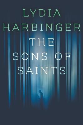 The Sons of Saints - Lydia Harbinger - cover