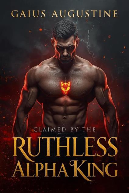 Claimed by the Ruthless Alpha King