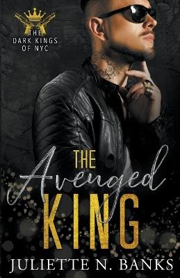 The Avenged King - Juliette N Banks - cover