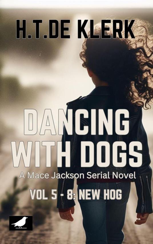Dancing with Dogs: Vol 5 - 8: New Hog - H.T. De KLerk - ebook