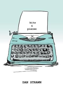 Bits & Pieces - Dan Strawn - cover