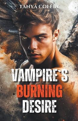 Vampires Burning Desire - Tanya Coleby - cover