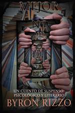 Mejor no leer el fin: cuento de suspenso psicológico y literario