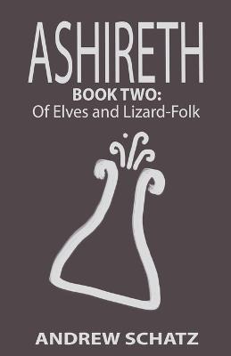 Of Elves and Lizard-Folk - Andrew Schatz - cover