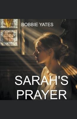 Sarah's Prayer - Bobbie Joe Yates - cover