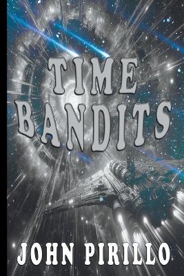 Time Bandits - John Pirillo - cover