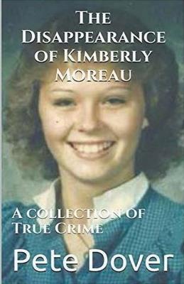 The Disappearance of Kimberly Moreau - Pete Dover - cover
