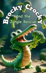 Brocky Crocky and the Jungle Rescue