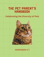 The Pet Parent's Handbook: Celebrating the Diversity of Pets