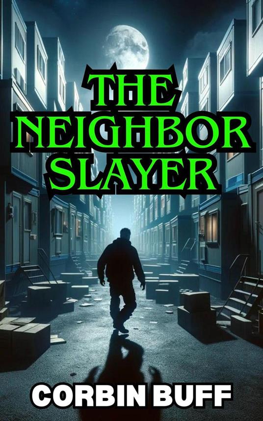The Neighbor Slayer