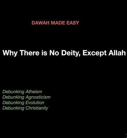 Why There is No Deity, Except Allah