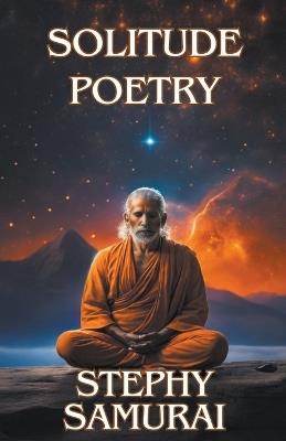 Solitude: Poetry - Stephy Samurai - cover